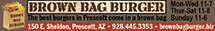 Brown Bag Burger - 150 E. Sheldon, Prescott, AZ 86301