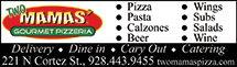 Two Mamas’ Gourmet Pizzeria - 221 N Cortez St. Prescott, AZ 86301